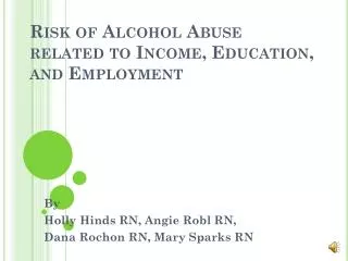 Risk of Alcohol Abuse related to Income, Education, and Employment