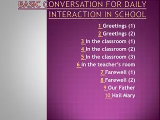 BASIC CONVERSATION FOR DAILY INTERACTION IN SCHOOL