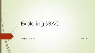 Exploring SBAC