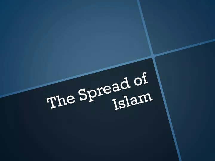 the spread of islam