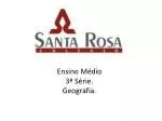 Ensino Médio 3ª Série. Geografia. - slide 1