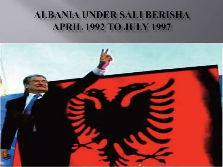 albania under sali berisha april 1992 to july 1997