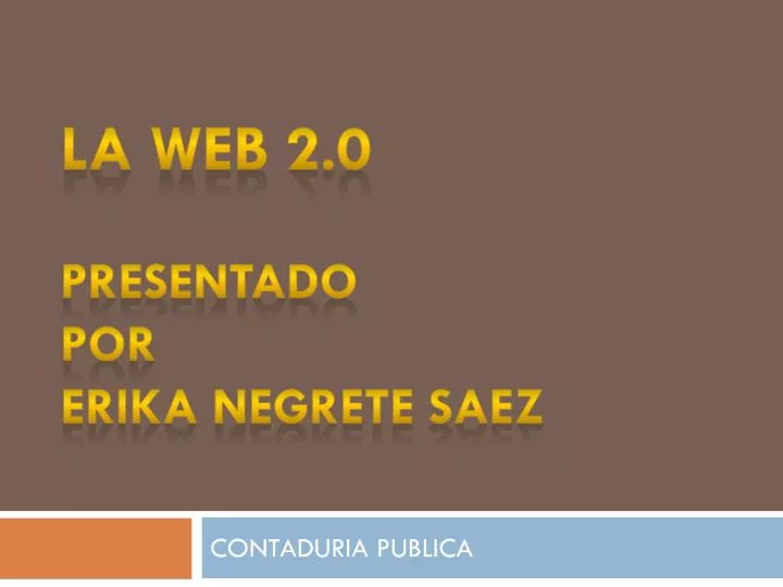 la web 2 0 presentado por erika negrete saez