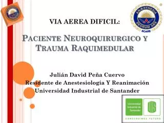 via aerea dificil paciente neuroquirurgico y trauma raquimedular