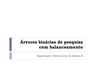 rvores bin rias de pesquisa com balanceamento