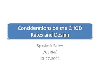 Considerations on the CHOD Rates and Design