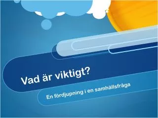 vad r viktigt