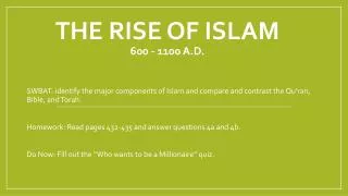 The Rise of Islam 600 - 1100 A.D.
