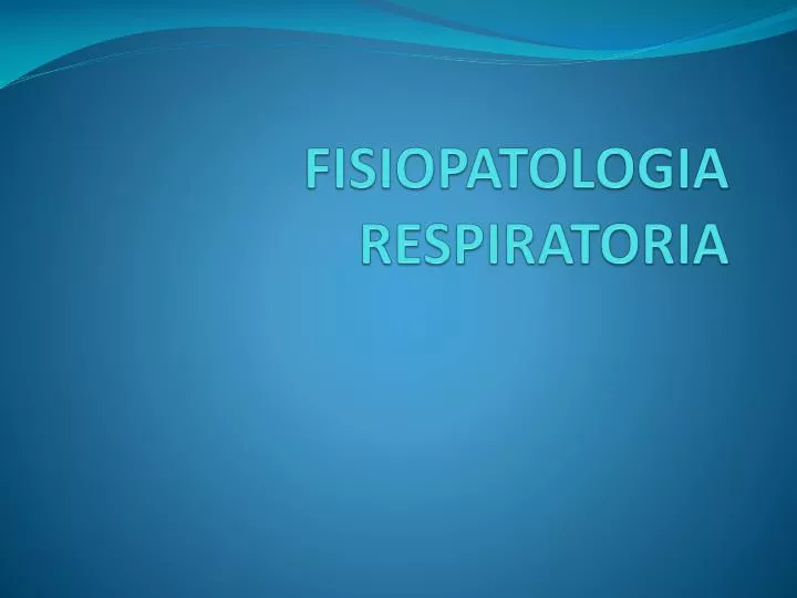 fisiopatologia respiratoria