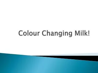 Colour Changing Milk!