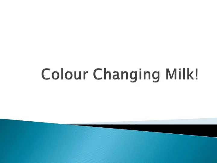 colour changing milk