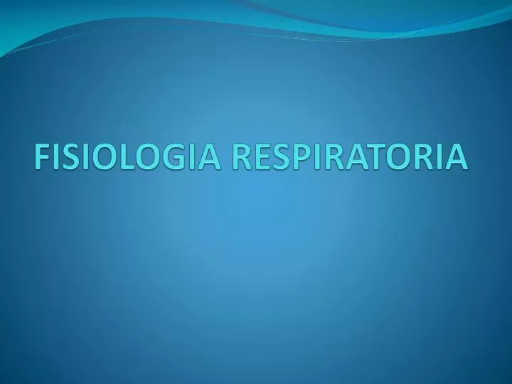 fisiologia respiratoria