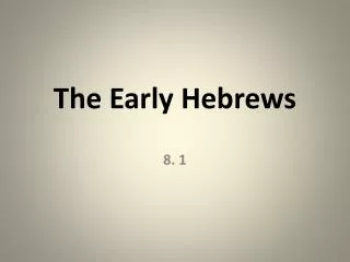 The Early Hebrews