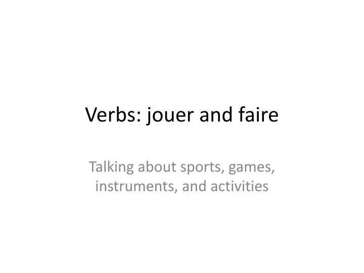 verbs jouer and faire