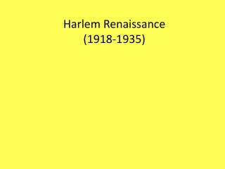 Harlem Renaissance (1918-1935)