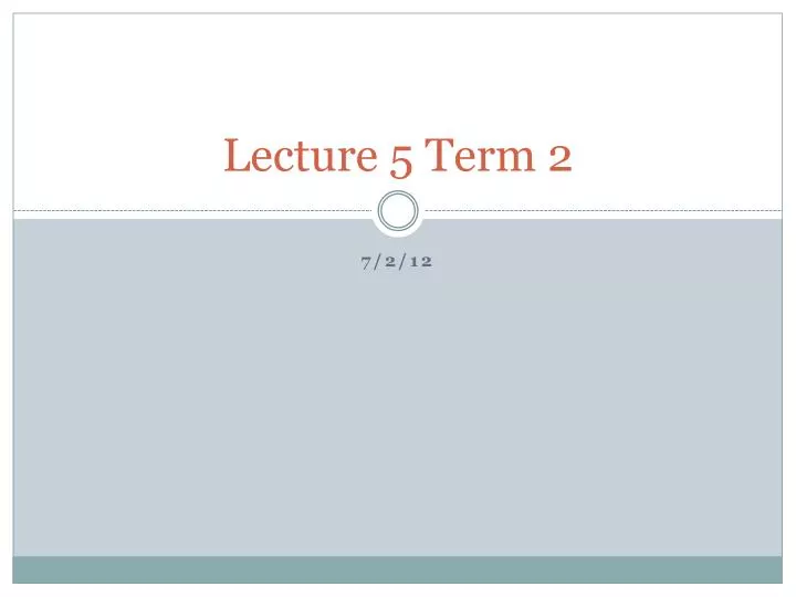 lecture 5 term 2