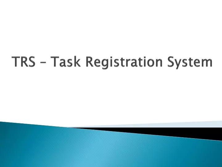 trs task registration s ystem
