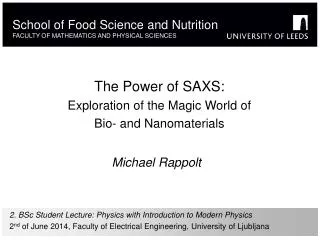The Power of SAXS: Exploration of the Magic World of Bio- and Nanomaterials
