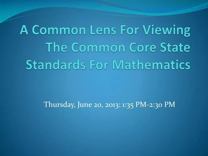 a common lens for viewing the common core state standards for mathematics
