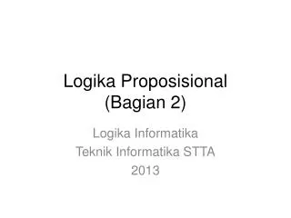 Logika Proposisional ( Bagian 2)