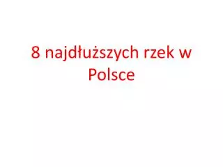 8 najd u szych rzek w polsce