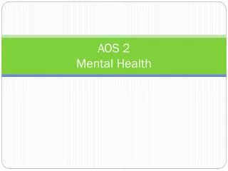 AOS 2 Mental Health