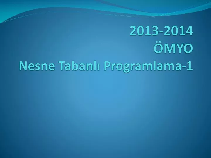 2013 2014 myo nesne tabanl programlama 1