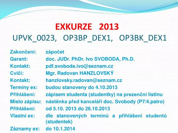 exkurze 2013 upvk 0023 op3bp dex1 op3bk dex1