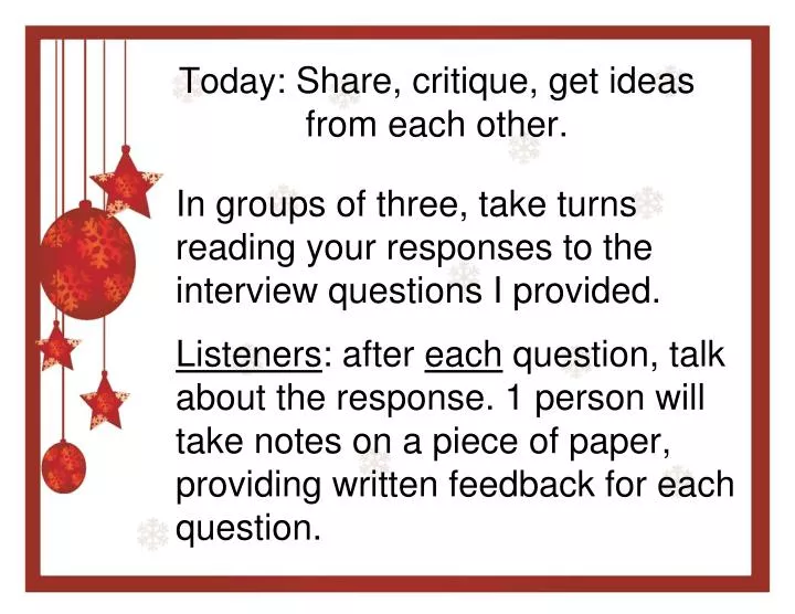 today share critique get ideas from each other