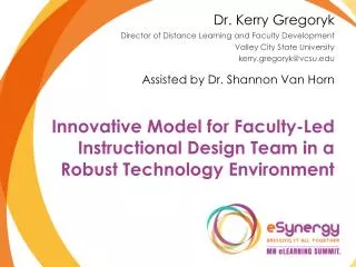 Innovative Model for Faculty-Led Instructional Design Team in a Robust Technology Environment