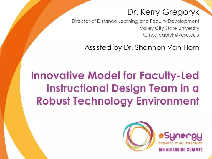 innovative model for faculty led instructional design team in a robust technology environment