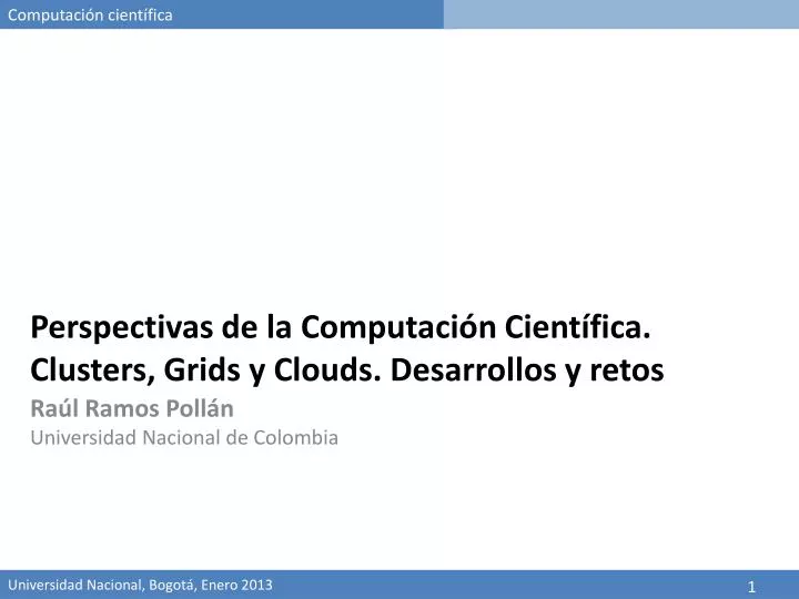 perspectivas de la computaci n cient fica clusters grids y clouds desarrollos y retos