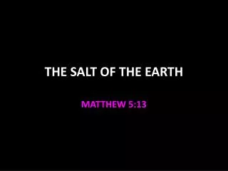 THE SALT OF THE EARTH