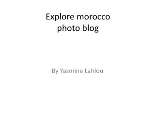 Explore morocco photo blog