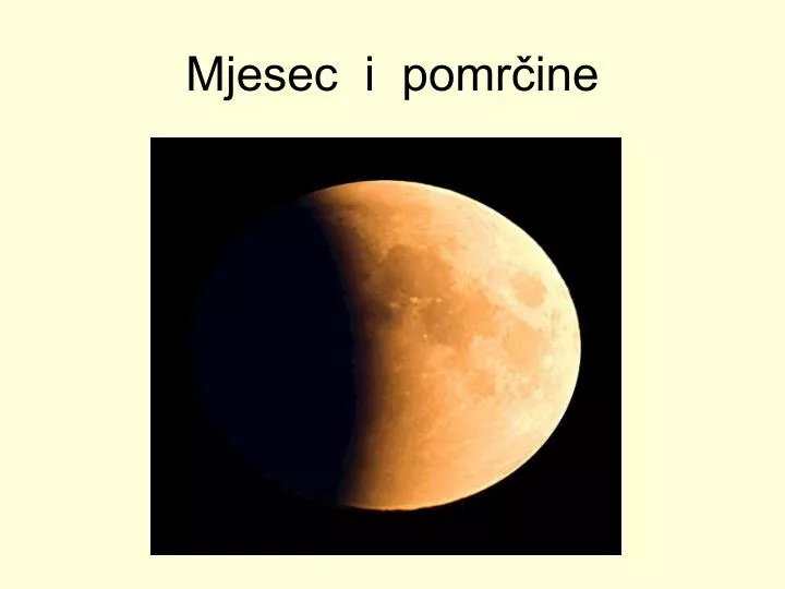 mjesec i pomr ine