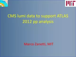 CMS lumi data to support ATLAS 2012 pp analysis