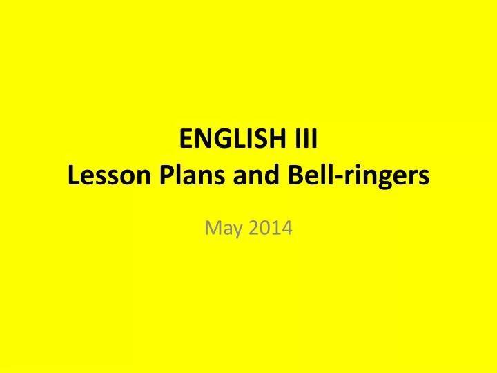 english iii lesson plans and bell ringers