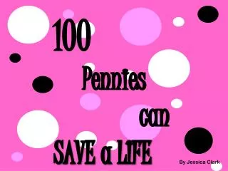 100 Pennies 					can