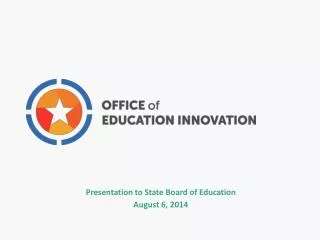 Presentation to State Board of Education August 6, 2014