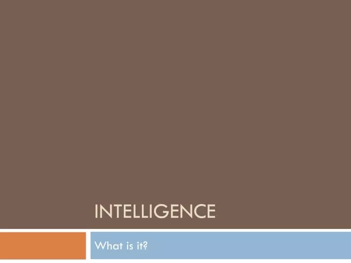 intelligence