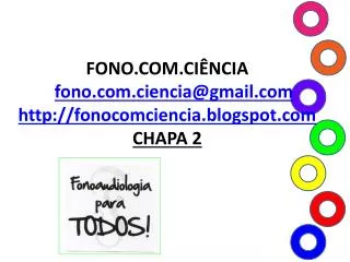 fono com ci ncia fono com ciencia@gmail com http fonocomciencia blogspot com chapa 2