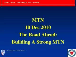 MTN 10 Dec 2010 The Road Ahead: Building A Strong MTN