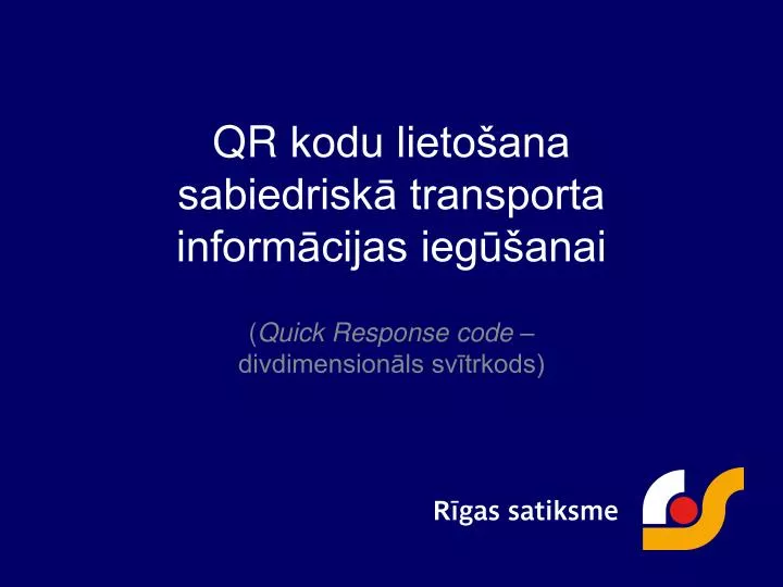 qr kodu lieto ana sabiedrisk transporta inform cijas ieg anai