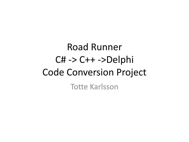road runner c c delphi code conversion project