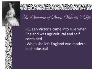 An Overview of Queen Victoria's Life