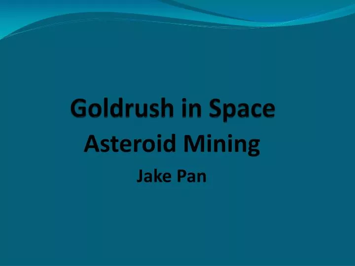 goldrush in space