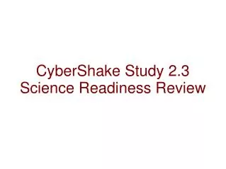 CyberShake Study 2.3 Science Readiness Review