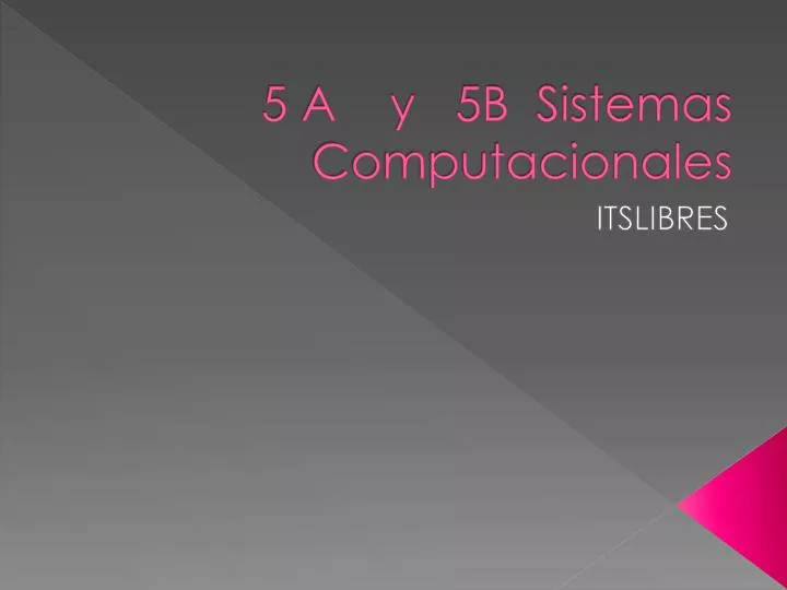 5 a y 5b sistemas computacionales