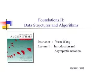 Foundations II: Data Structures and Algorithms