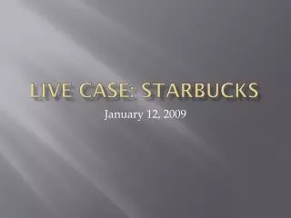 Live Case: Starbucks